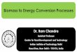 Biomass to Energy Conversion Processes - vkvijay/files/Energy from biomass  ¢  Biomass +