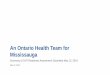 An Ontario Health Team for Mississauga - Peel Senior Linkpeelseniorlink.com/_content/uploads/2019/06/Ontario-Health-Teams... · 2. Implement integrated primary care model – Standardized