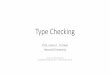 Type Checking - Harvard Universitylibe295/spring2018... · char (signed and unsigned) Integral type Arithmetic type Scalar type _Bool Integral type Arithmetic type Scalar type enum