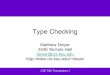 Type Checking - people.cs.ksu.edupeople.cs.ksu.edu/~dwyer/courses/cis706/calendar/resources/TypeChecking.pdf · Type Correctness •A program is type correct if the type annotations
