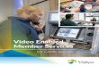Video Enabled Member Services · 2020-02-29 · Video enabled member services lets credit unions keep the personal touch in member engagement, and expand their reach, while cutting