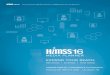 HIMSS16 Media PlannerBuild your brand awareness and drive preference at the show With huge reach and frequency available through the HIMSS16 websites, you can be confi dent your ideal