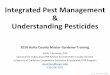 Integrated Pest Management Understanding Pesticides · Integrated Pest Management & Understanding Pesticides ... •Changes in pest biology, crop biology, natural enemy populations,