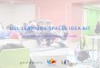 UDL LEARNING SPACES IDEA KIT · 2018-04-26 · The UDL Learning Spaces Idea Kit was developed as a collaboration between GouldEvans and ... music, visual art, sculpture, or video