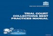 TRIAL COURT COLLECTIONS BEST PRACTICES MANUAL · new measure for 2015. The following best practices highlight how the model program components can work in the court environment. The