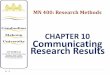 CHAPTER 10 Communicating Research Results€¦ · Communicating Research Results . 1 . Report parts Prefatory parts Main body of the report . Appended parts 2 . Prefatory parts Title