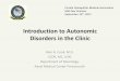 Introduction to Autonomic Disorders in the Clinic€¦ · Introduction to Autonomic Disorders in the Clinic Glen A. Cook, M.D. LCDR, MC, USN Department of Neurology, Naval Medical