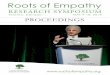 RESEARCH SYMPOSIUM - Roots of Empathy · Dr. Brian Goldman of Toronto, author of The Power of Kindness: Why Empathy is Essential in Everyday Life , opened the symposium with his captivating