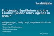 Punctuated Equilibrium and the Criminal Justice Policy Agenda in …/file/... · 2015-08-19 · Punctuated equilibrium provides a plausible explanation of the criminal justice policy