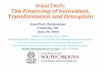 InsurTech: The Financing of Innovation, Transformation and ......Profitability in the insurance industry is falling P/C insurance industry ROEs fell for the 4 th consecutive year in