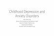 Childhood Depression and Anxiety - Childhood Depression and Anxiety... History of Childhood Depression