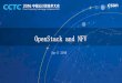 OpenStack and NFVpic.huodongjia.com/ganhuodocs/2016-09-29/1475120099.25.pdf · Databases, Messaging Telemetr y. e.g. Ceilometer Orchestra tion (Heat) Big Data (Sahara) Authenticat