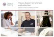 Values-based recruitment and selection · 2020-01-13 · well-designed recruitment process, this guidance offers information about good practice in recruitment and selection, with