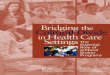 Bridging the Cultural Divide in HealthCare Settings The ... · cultural awareness:Being cognizant, observant, and conscious of similarities and differences among cultural groups