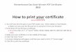 How to print your certificate - Wireless Institute of ... · Remembrance Day State Winners PDF Certificates 2013 How to print your certificate (and not everyone else’s!) 1. You