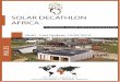 Solar Decathlon AFRICA RULES · Solar Decathlon is an international competition, which challenges collegiate teams to design, build and operate grid-connected, attractive and net-zero-energy