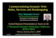 Commercializing Semantic Web: Rules, Services, …bgrosof/paps/talk-estc2007.pdfOasis forms Semantic Execution Env. standards effort (2005). • Semantic web rules workshop series