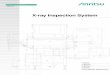 X-ray Inspection System - dl.cdn-anritsu.com · X-ray Inspection System 6 Specifications Model KD7405ABWH KD7416ABWH Detection sensitivity 1 Fe sphere and SUS sphere 0.3 mm dia.,