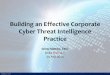 Building an Effective Corporate Cyber Threat Intelligence ......services User inadvertently installs; criminals harvesting PII for fraud or resale Aramco and 30,000 computers wiped;