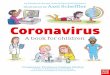 Coronavirus - a book for children · Illustrated by Axel Scheffler. Coronavirus A book for children by Elizabeth Jenner, Kate Wilson & Nia Roberts Consultant: Professor Graham Medley