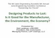 Designing Products to Last: Is it Good for the ... · environment and ecology at Purdue University “Designing Electronics for Tomorrow; Manufacturing with Sustainability in Mind”