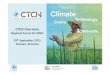 Update CTCN Overview Mr. Fred Onduri · The CTCN was launched in 2014, with the engagement of: • UNEP, UNIDO, UNFCCC • 11 independent, regional and global organizations (including