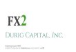 Durig Capital, Inc. - FX2 - Fixed-Income2.comfixed-income2.com/wp-content/uploads/2017/11/FX2... · Portfolio Diversification & Risk Mitigation We methodically analyze the overall