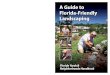 A Guide t o - Florida Friendly Landscaping, Florida Plants ...floridayards.org/landscape/FYN-Handbook.pdf · A Guide t o Florida-F riendly La n d sca p in g Florida Yards & N eig