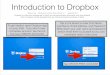 Introduction to Dropbox - Villa Madonna · Introduction to Dropbox Debbie Young Villa Madonna Academy Library, Villa Hills, KY September, 2013 Dropbox is a free cloud storage app