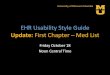 EHR Usability Style Guide...EHR Usability Style Guide • Audience: EHR Vendors, other HIT • iBook (or PDF) • Design workshops include EHR vendors • Reviews in progressSince
