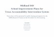Midland ISD School Improvement Plans for Texas ......Midland ISD School Improvement Plans for Texas Accountability Intervention System These plans will be presented for public hearing