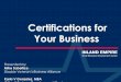 Certifications for Your Business · 951-781-2345 | Federal Register in SAM (System for Awards Management) – The System for Award Management (SAM) is the Official U.S. Government