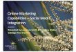 Online Marketing Capabilities – Social Media Integration0104.nccdn.net/1_5/3b0/310/105/MatthewWalker.pdf · 2011-05-08 · Online Marketing Capabilities – Social Media Integration