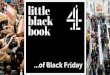 …of Black Friday Black... · for Channel4 Viewers Other advertising ... bought toys 8% 46% bought something from the black Friday sales 88% 43% 39% 38% 36% 17% BF is longer than