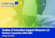 Toolbox of Innovation Support Measures 2...Toolbox of Innovation Support Measures 2.0 Northern Connections 2016-2020 Living Lab Tools Table of content 1 How to use the Toolbox Living