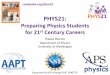 Paula Heron- Phys21 Career Preparation for Physics ......PHYS21 Outline • Summary of main points of PHYS21 report 30 mins– The current landscape – Learning goals – Strategies