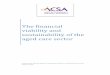 The financial viability and sustainability of the aged care sector · 2020-03-14 · The financial viability and sustainability of the aged care sector ACSA Confidential draft Page