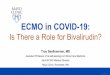 ECMO in COVID-19©2017 MFMER | slide-28 Mayo Clinic Bival Guideline • Algorithm based dosing Table 1 : Initial Dose Based Upon Estimated Renal Function CrCl (ml/min) Bivalirudin