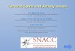 Cervical Spine and Airway issues - American College of ...€¦ · Airway Management for Cervical Spine Surgery Farag, Best Practice and Research Clinical Anaesthesiology 30 (2016)