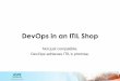 DevOps in an ITIL Shop - Professional Training Solutions ...   Implementing DevOps in an ITIL