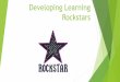 Developing Learning Rockstars - ACTLAactla.info/.../2017/05/Developing-Learning-Rockstars.pdf · 2018-05-08 · • Learn Like Einstein (Peter Hollins) 2017 • Make It Stick (Peter