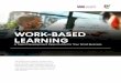 WORK-BASED LEARNING · WORK-BASED LEARNING? WBL OR YOUR SMALL BUSINESS 2 Work-based learning models enable employers to train current and prospective employees to meet their individual