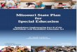 Missouri State Plan for Special Education · 2019-07-31 · Missouri State Plan . for . Special Education . Regulations Implementing Part B of the . Individuals with Disabilities