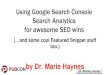 Using Google Search Console Search Analytics for ......Using Google Search Console Search Analytics for awesome SEO wins (…and some cool Featured Snippet stuff too.) by Dr. Marie