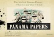 The myth of panama papers – WHAT it is and what … Ng...2016/06/15  · Panama Papers are…. 3. Per Edward Snowden: "the biggest leak in the history of data journalism” • Panama