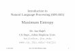 Introduction to Natural Language Processing (600.465)nlp.postech.ac.kr/Course/CS704/LectureNotes/Maximum... · 2011-08-08 · Introduction to Natural Language Processing (600.465)