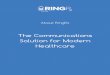 The Communications Solution for Modern Healthcare · communication in your practice. The Six Pillars of HIPAA Compliance: RingRx follows strict protocols in these six areas to ensure