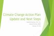 Climate Change Action Plan Update and Next Steps · Climate Change Action Plan Update and Next Steps Samantha Danchuk, Ph.D., P.E. Assistant Director, EPCRD February 15, 2015