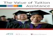 The Value of Tuition Assistance...the vAlue of tuition AssistAnCe According to the 2009 Bersin and Associates study Tuition Assistance Programs: Best Practices for Maximizing a Key