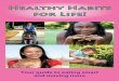 Healthy Habits for Life! - Women's Health€¦ · Healthy habits for a healthy life! q Rethink your drink q Tame the tube q Right-size your portions q Move more every day q Enjoy
